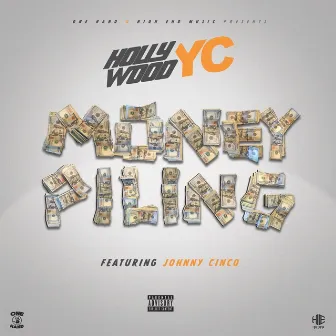 Money Pilin (feat. Johnny Cinco) by Hollywood Yc