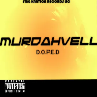 D.O.P.E.D by Murdahvell