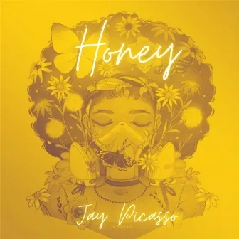 Honey by Jay Picasso