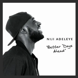 Better Days Ahead by NIJI