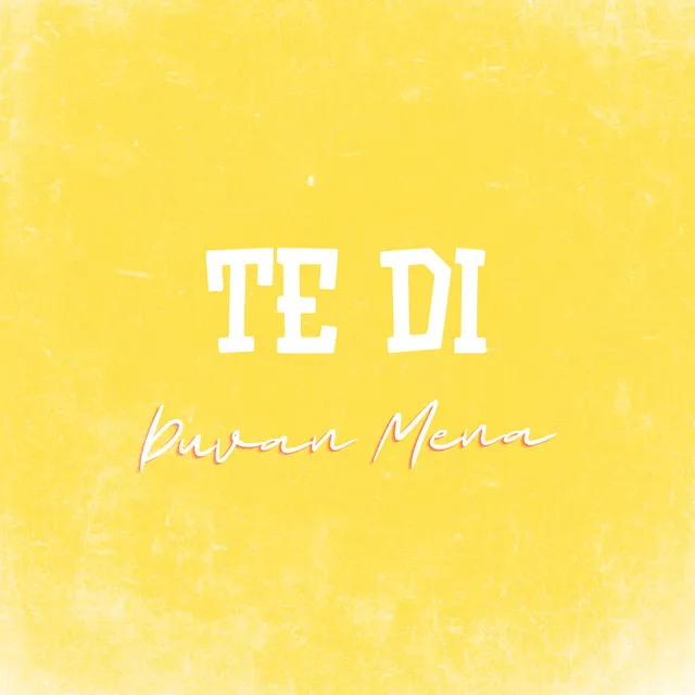 Te Di