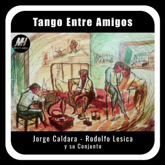 Tango Entre Amigos by Rodolfo Lesica