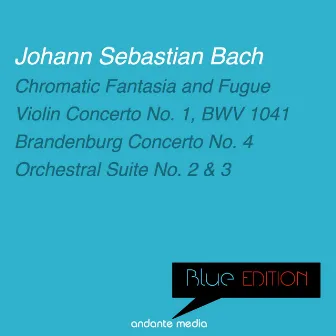 Blue Edition - Bach: Chromatic Fantasia and Fugue & Brandenburg Concerto No. 4 by Bamberg Philharmonic Orchestra