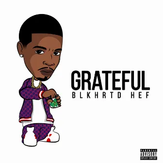 Grateful by Blkhrtd Hef