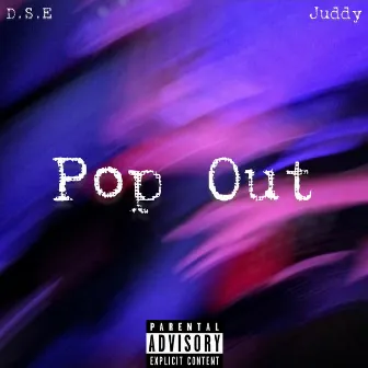 Pop Out by D.S.E.