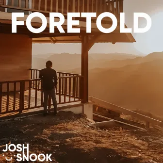 Foretold by Josh Snook