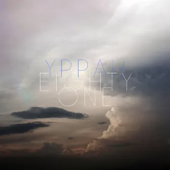 Eighty One by Yppah