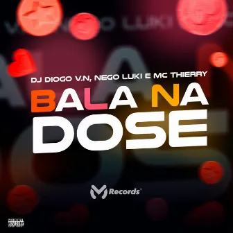 Bala na Dose by DJ Diogo V.N