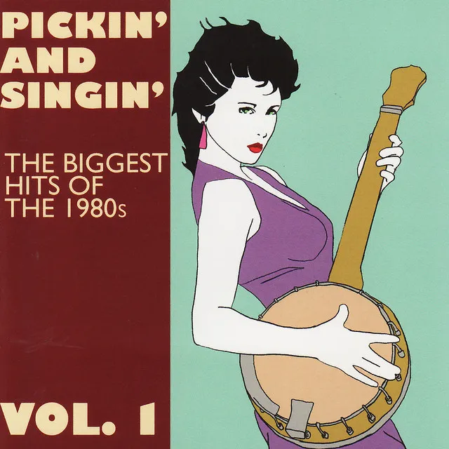 Pickin' and Singin' The Biggest Hits of the 1980s Vol. 1