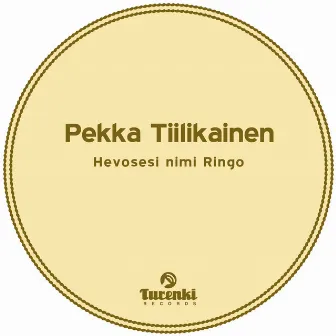 Hevosesi nimi Ringo by Pekka Tiilikainen