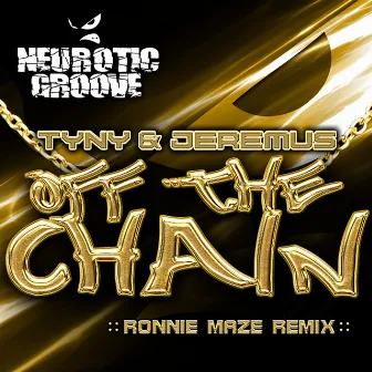 Off the Chain (Ronnie Maze Remix) by Jeremus