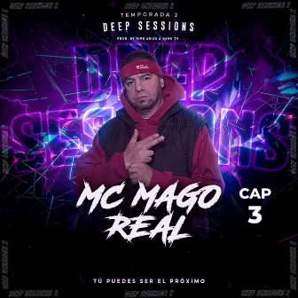 Deep Sessions, Vol. 3 by MC Mago Real