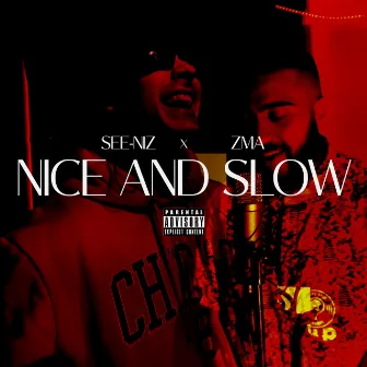 Nice and Slow by ZMA