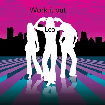 Work it out by Leo