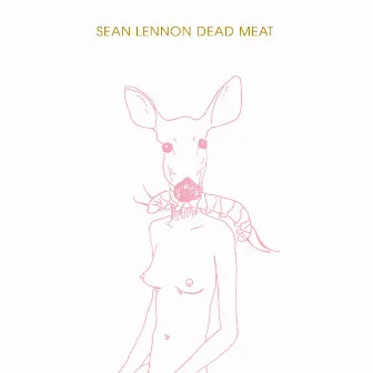 Dead Meat by Sean Ono Lennon