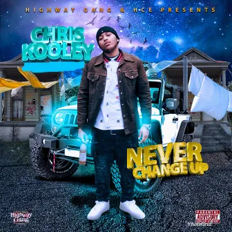 Never Change Up by Chris Kooley