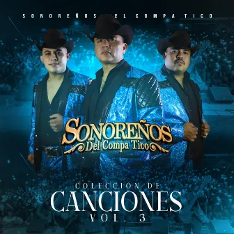 Colección de Canciones Vol. 3 by Sonoreños del Compa Tico