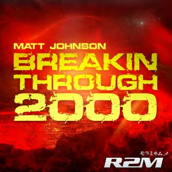 Breakin Through 2000 by Matt Johnson