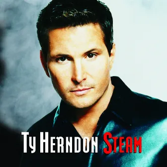 Steam by Ty Herndon