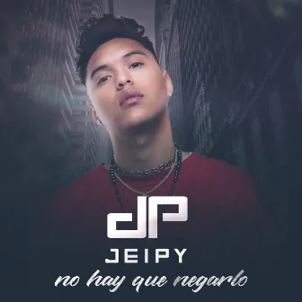 No Hay Que Negarlo by Jeipy