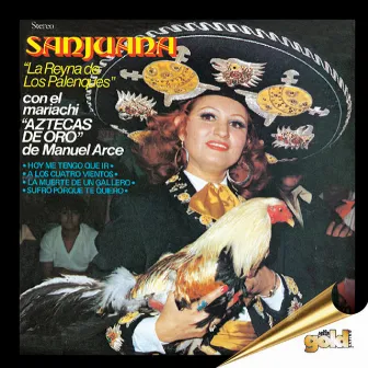 La Reyna de Los Palenques (Feat: Mariachi Aztecas de Oro de Manuel Arce) by Sanjuana 