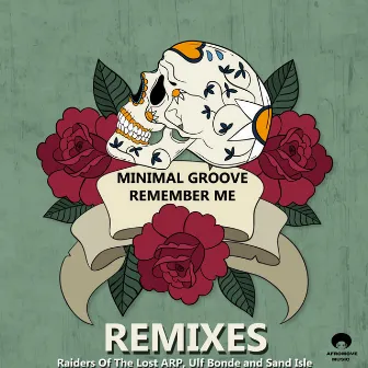 Remember Me (Remixes) by Minimal Groove