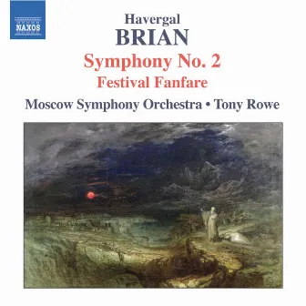 Brian: Symphony No. 2 / Festival Fanfare by Tony Rowe