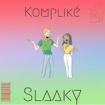 Kompliké by Slaaky