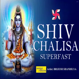 Shiv Chalisa Superfast by Brijesh Shandilya