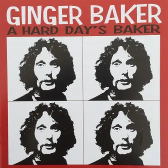 A Hard Day's Baker by Ginger Baker