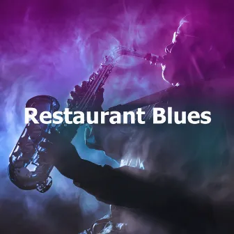 Restaurant Blues by Easy Listening Chilled Jazz