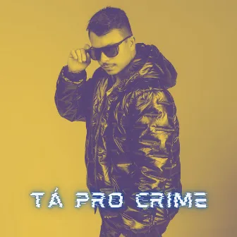 Tá pro Crime by Allison Pires