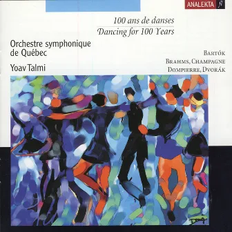 Dancing For 100 Years by Orchestre Symphonique De Québec