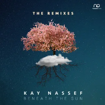 Beneath the Sun Remix Album by Kay Nassef