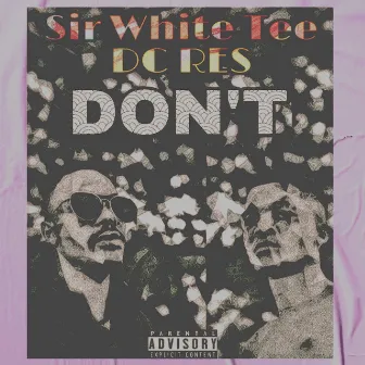 DON'T by Sir White Tee