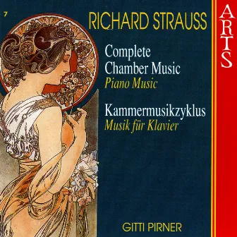 Strauss: Complete Chamber Music - 7 Piano Music by Gitti Pirner