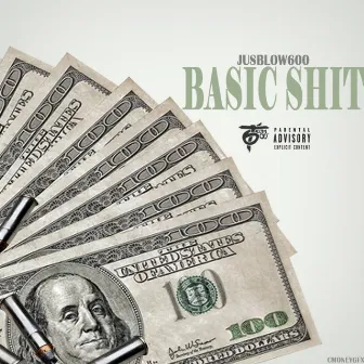 Basic Shit by Jusblow