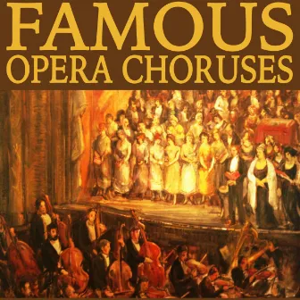 Famous Opera Choruses by Choir and Orchestra of the Budapest State Opera