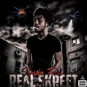 Real Skreet by Servin Fool