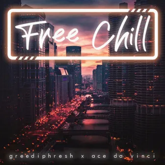 Free Chill by PS Greedi