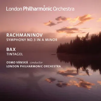 Rachmaninoff: Symphony No. 3 - Bax: Tintagel by Osmo Vänskä