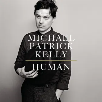 Human by Michael Patrick Kelly