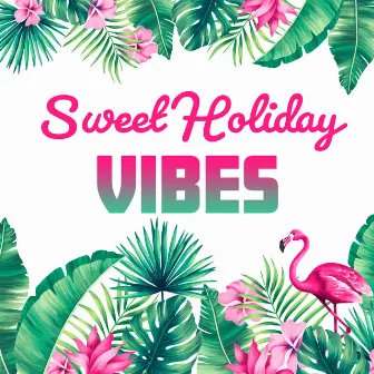 Sweet Holiday Vibes: Hawaiian Sounds for Relaxation, Dream Life, Beach Chillout by Relaxing Sound Mix Maestro