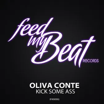 Kick Some Ass by Oliva Conte