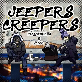 Jeepers Creepers by M Can