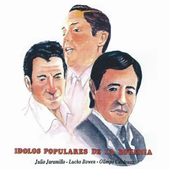 Idolos Populares de la Bohemia by Lucho Bowen