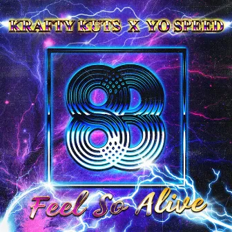 Feel So Alive by Yo Speed