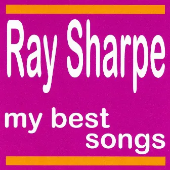 My Best Songs by Ray Sharpe