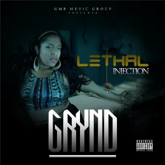 Lethal Injection by Grynd