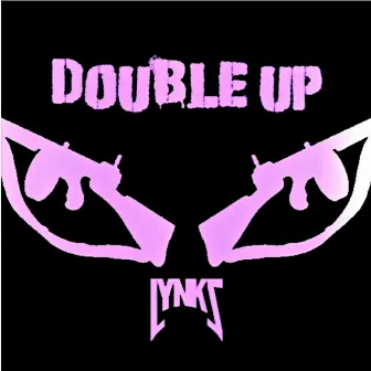 Double Up by Lynks